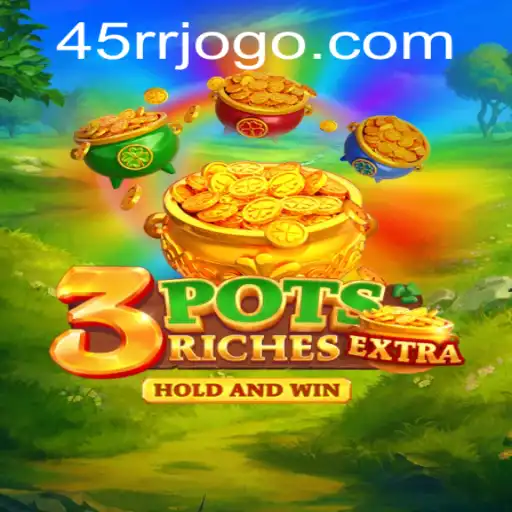 Explore the Exciting World of 3potsExtra and the Mystery of 45RR.com