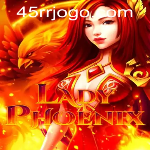 LadyPhoenix: A Magical Journey Through the Enchantment of 45RR.com